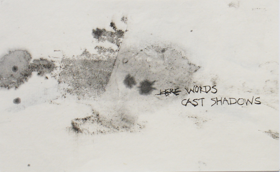 here words cast shadows, 21 x 33 cms 2003