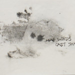 here words cast shadows, 21 x 33 cms 2003